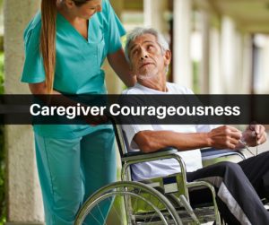 Caregiver Courageousness